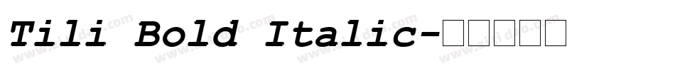 Tili Bold Italic字体转换